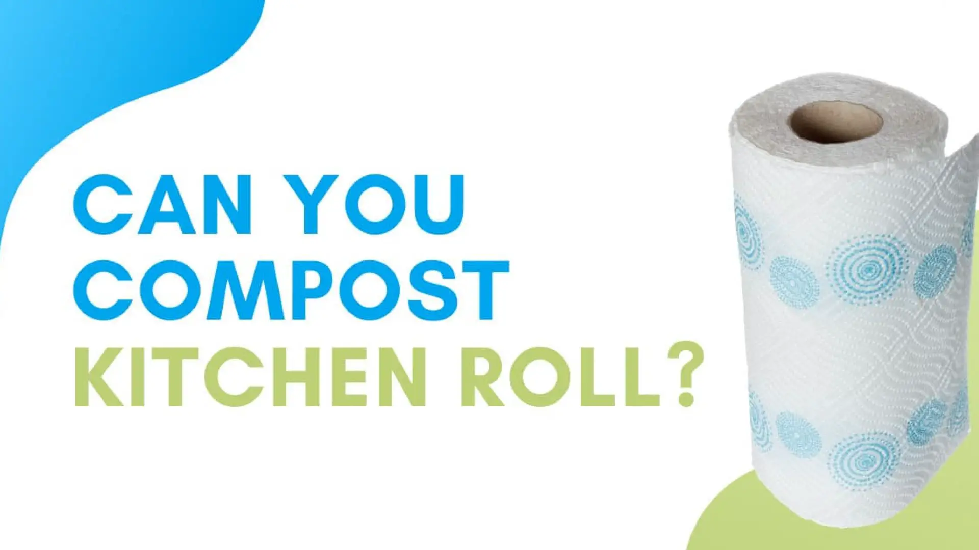 Can You Compost Kitchen Roll?
